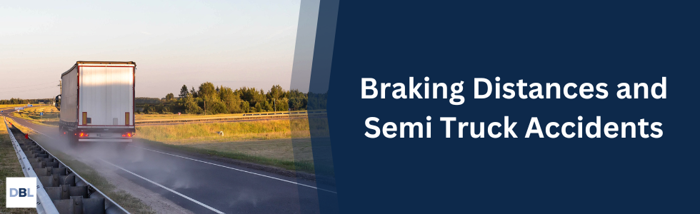 braking distances and semi truck accidents