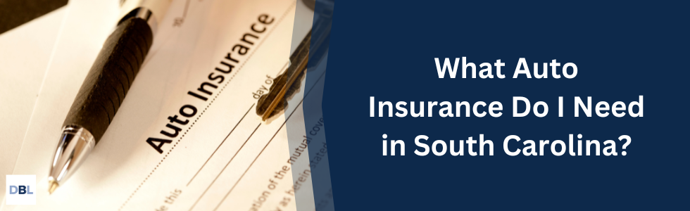 what auto insurance do i need in South Carolina