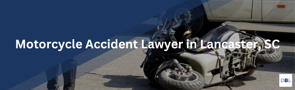 Lancaster motorcycle accident lawyer