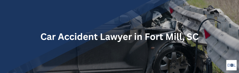 Fort Mill car accident lawyer