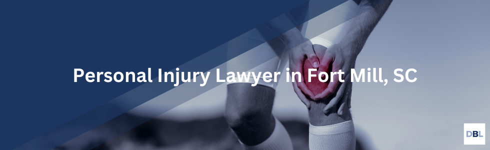 Fort Mill personal injury lawyer