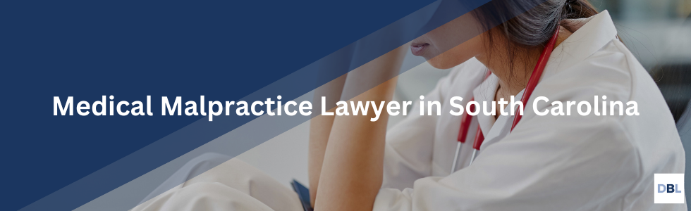 South Carolina medical malpractice lawyer